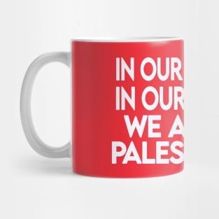 In Our Millions In Our Billions  We Are ALL Palestinians - White - Double-sided Mug